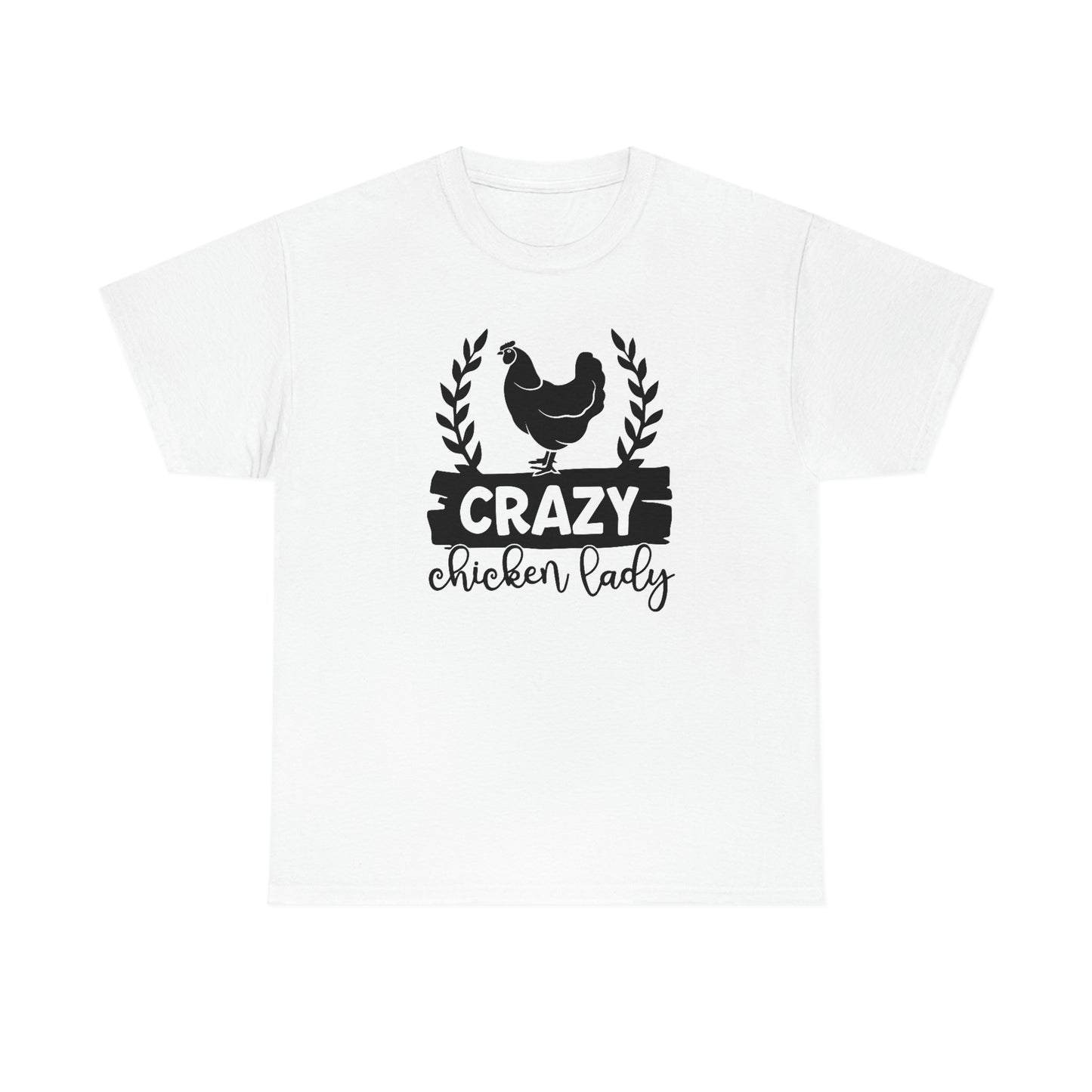 Crazy chicken lady- Heavy Cotton Tee