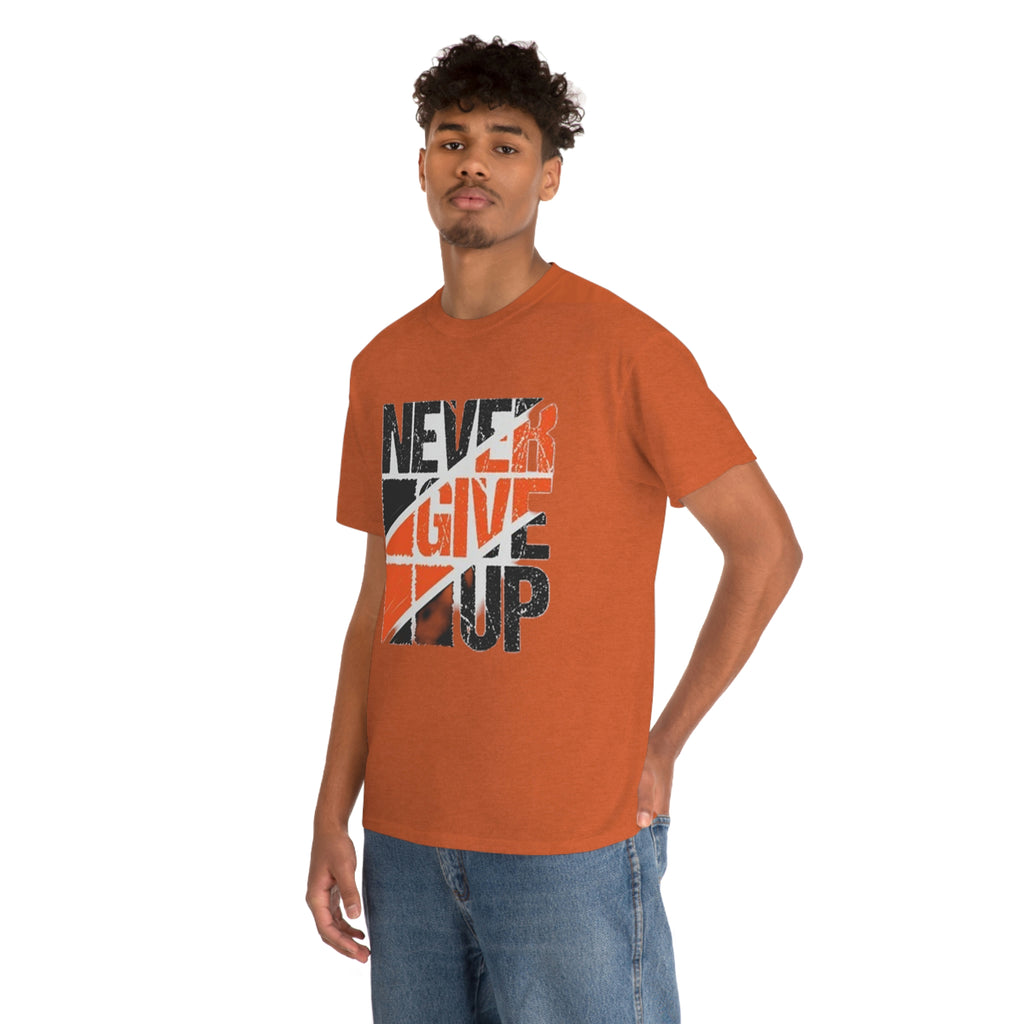 Never give up- Heavy Cotton Tee