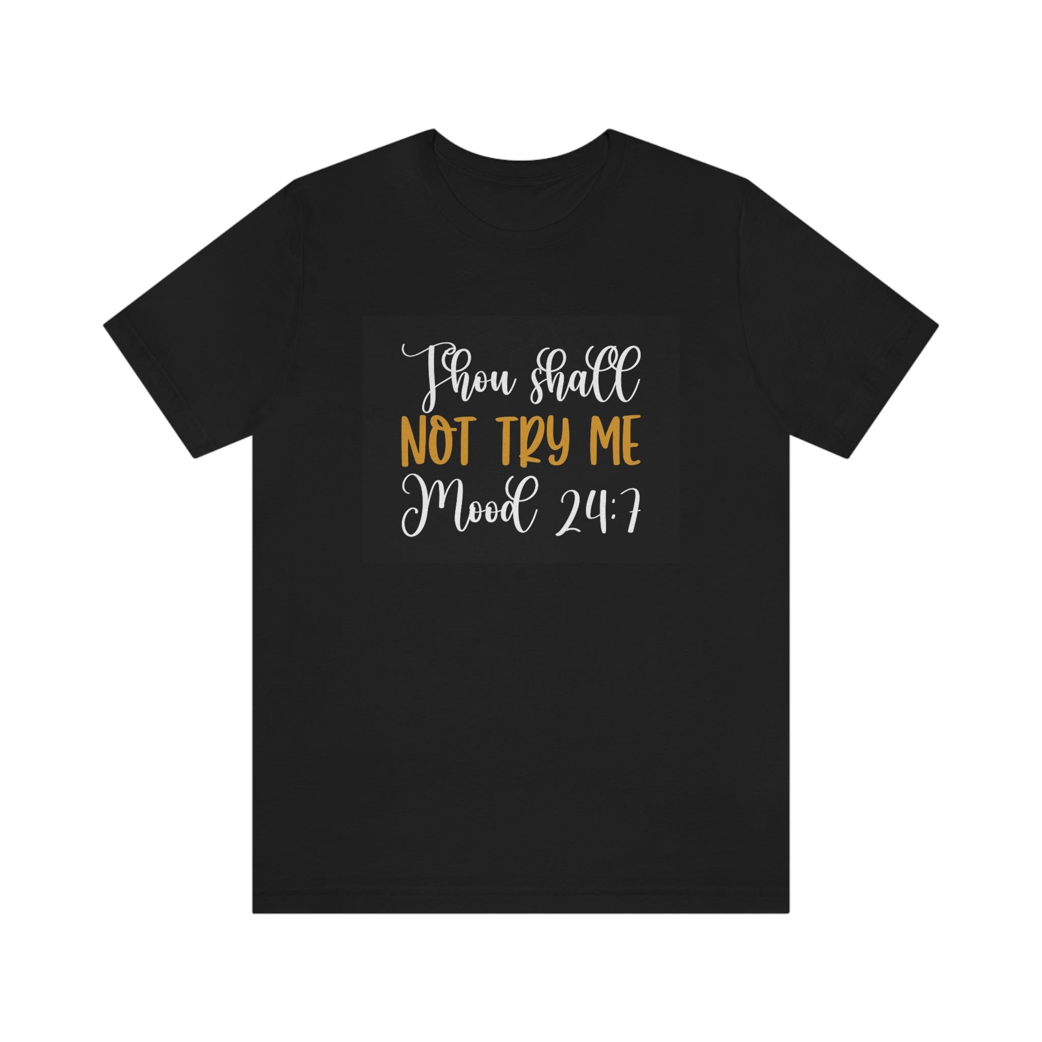 Don’t try me— Jersey Short Sleeve Tee
