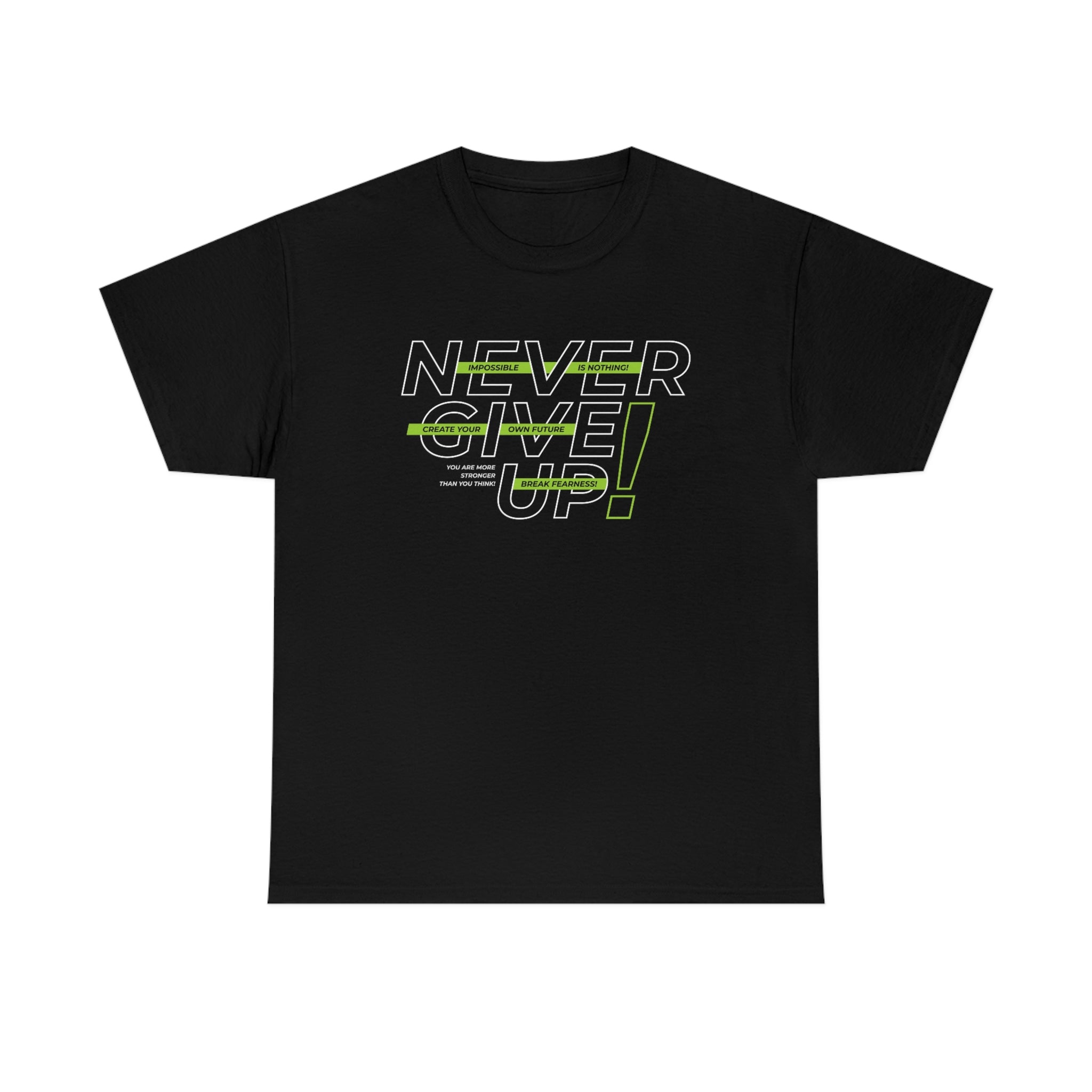 Never give up- Heavy Cotton Tee