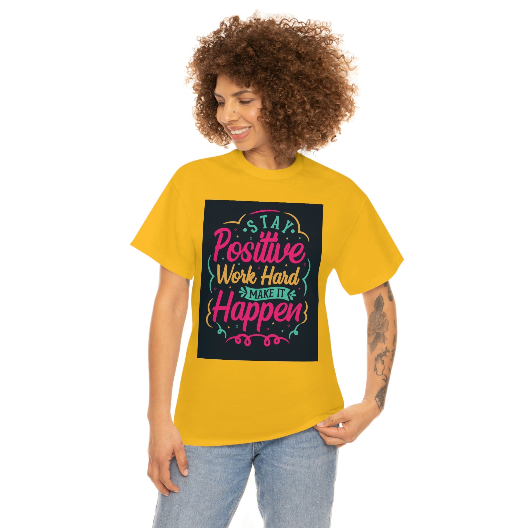 Stay positive— Heavy Cotton Tee
