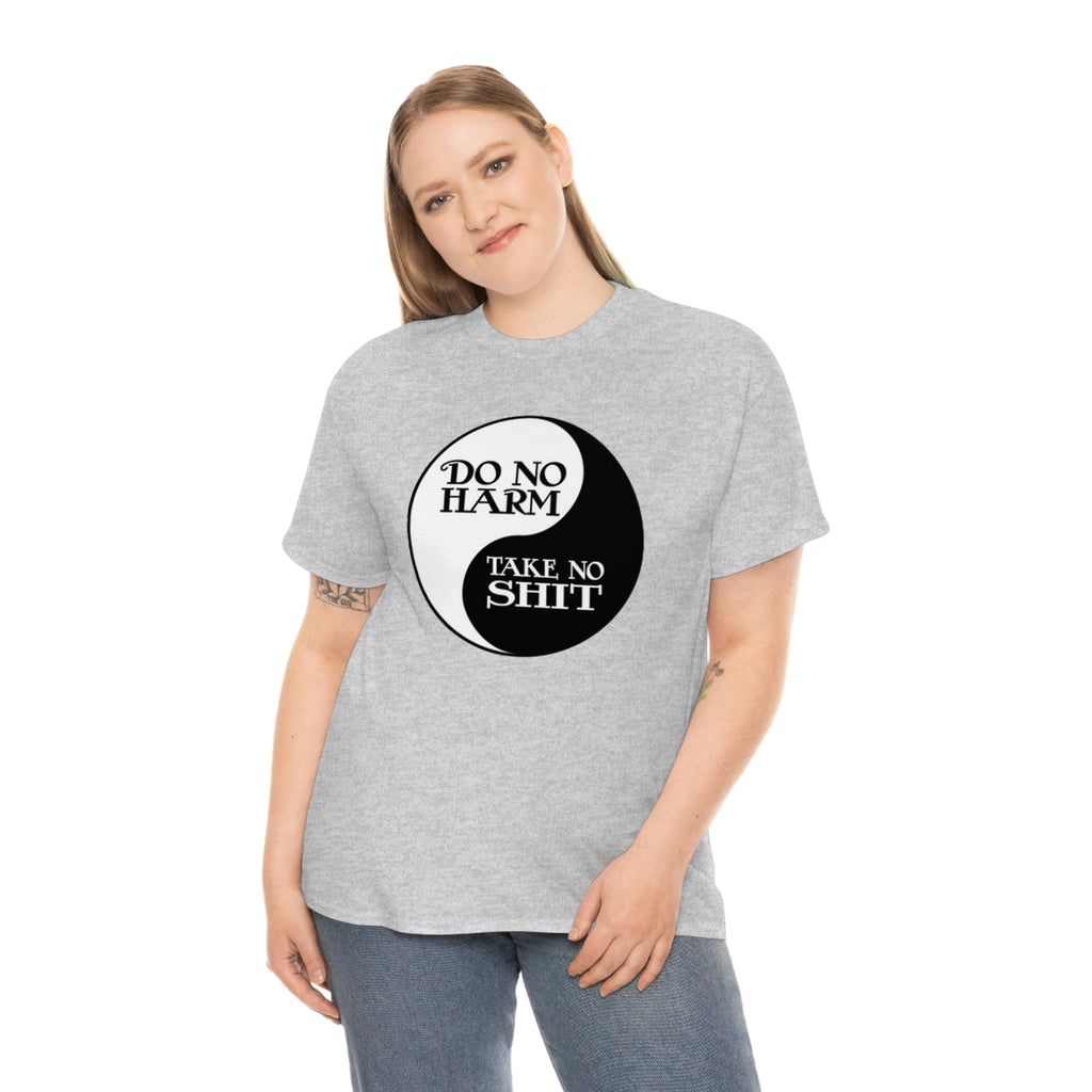 Do no harm take no shit-  Heavy Cotton Tee