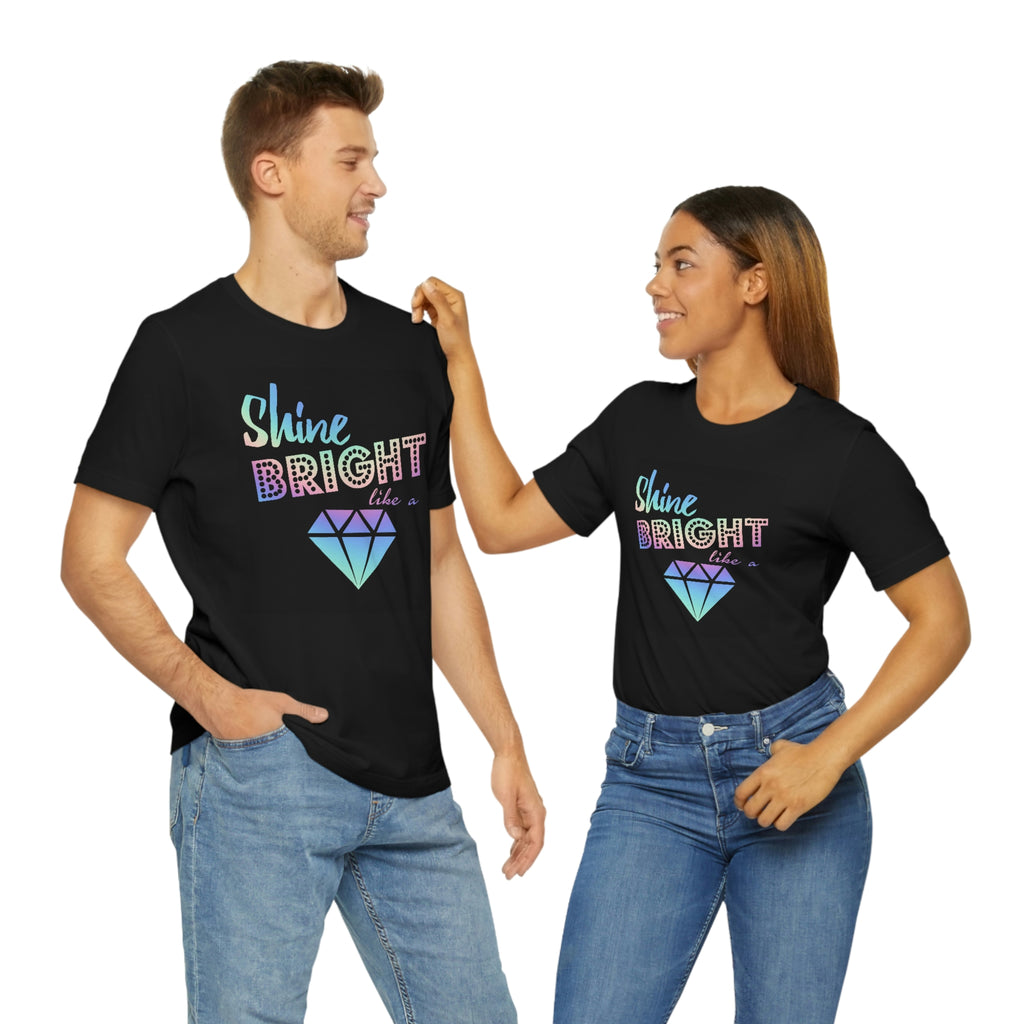 Shine bright- Jersey Short Sleeve Tee