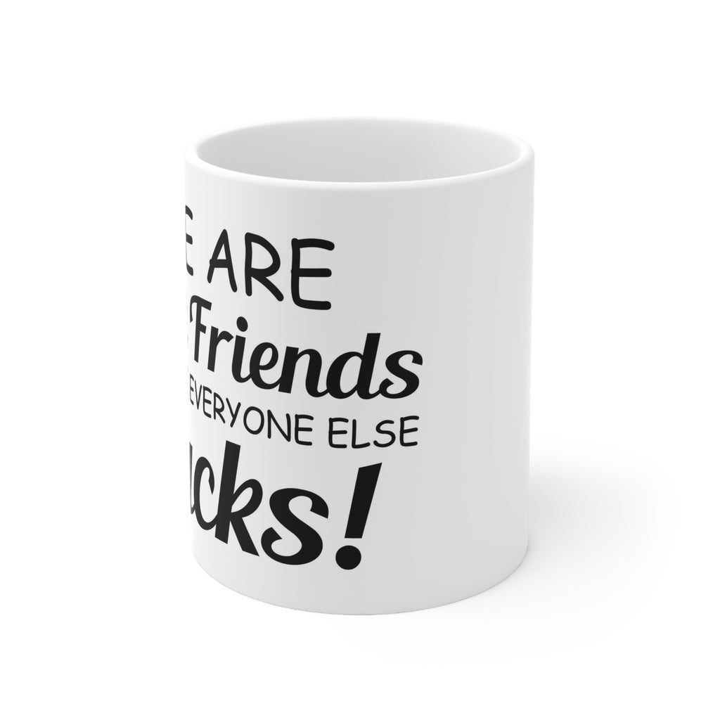 Best friends- Ceramic Mug 11oz