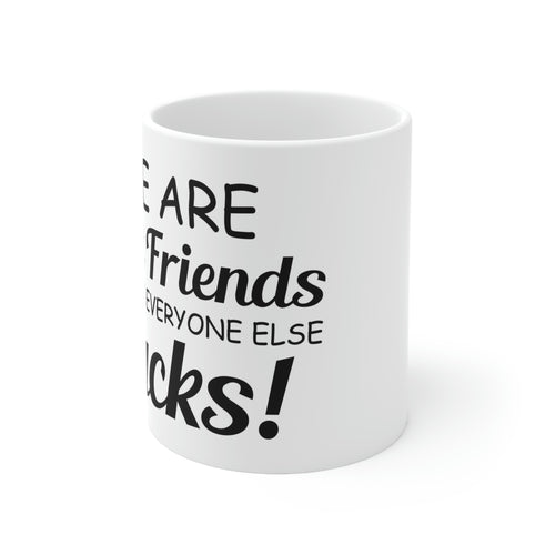 Best friends- Ceramic Mug 11oz