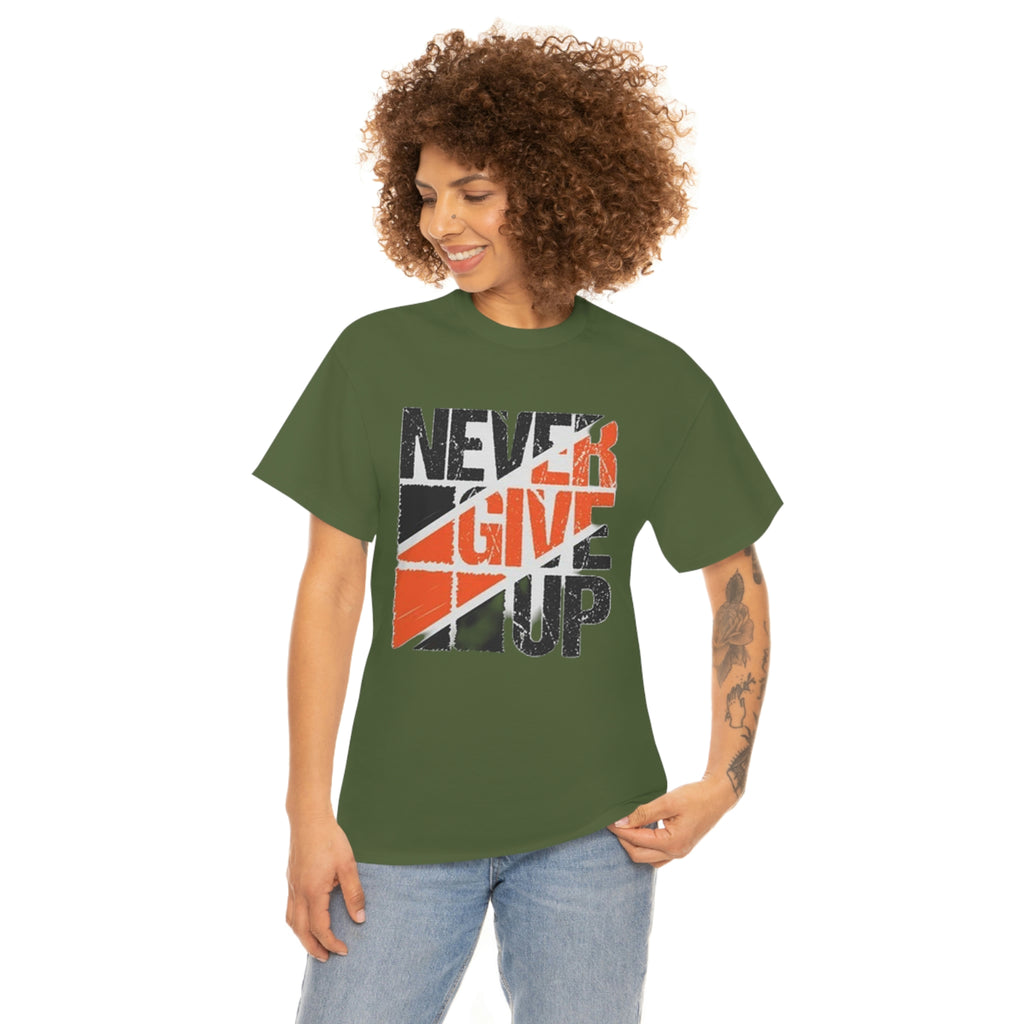 Never give up- Heavy Cotton Tee