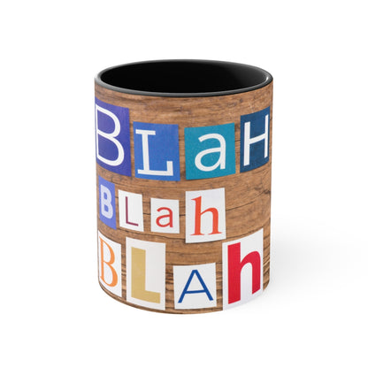 Blah blah blah - Accent coffee Mug