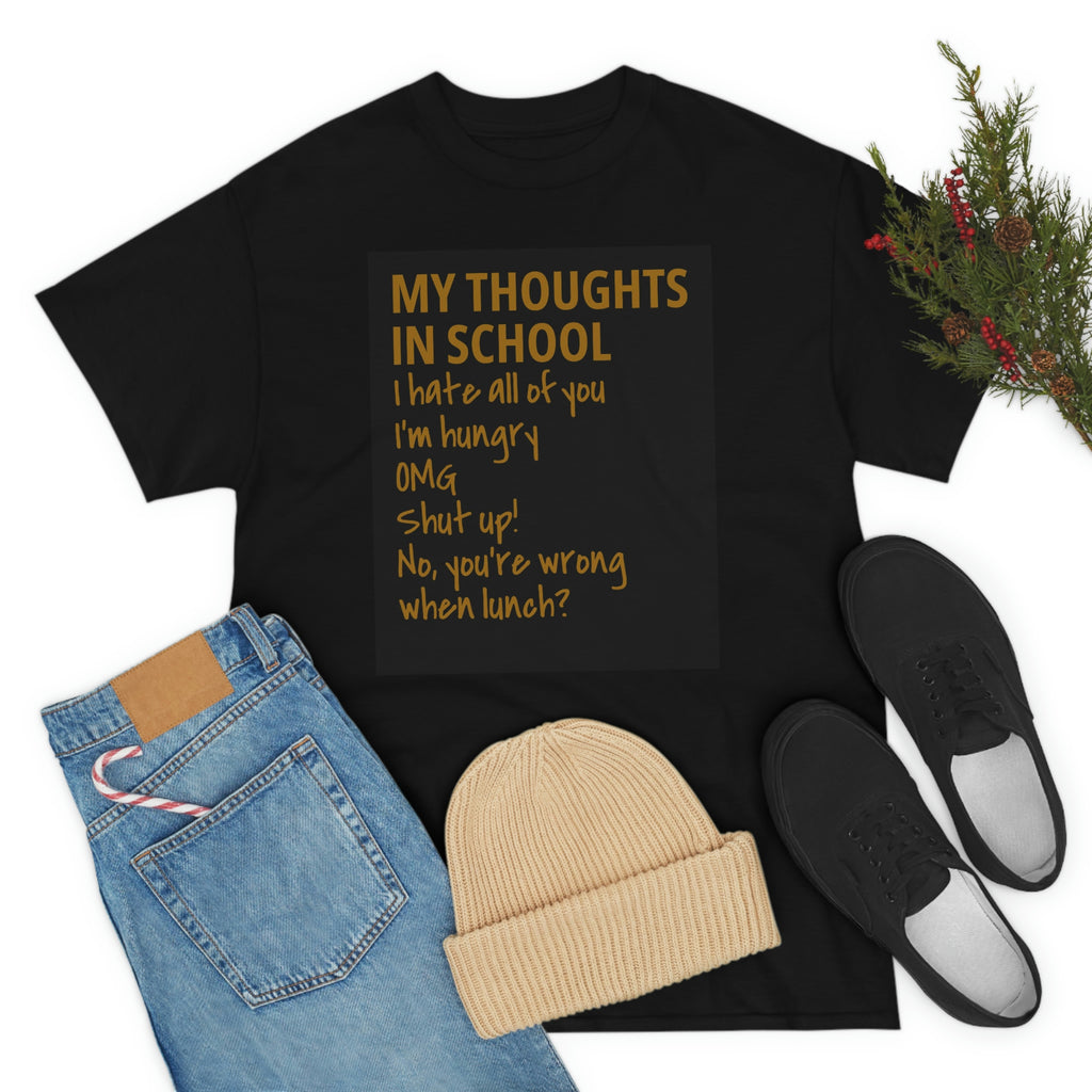 Thoughts on school— Heavy Cotton Tee