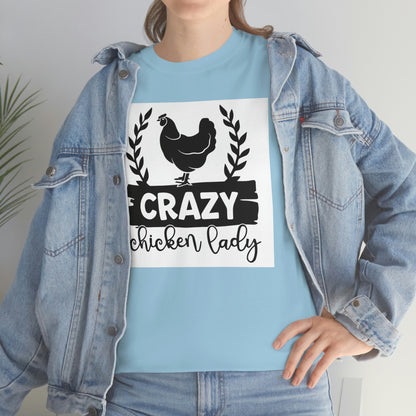 Crazy chicken lady- Heavy Cotton Tee