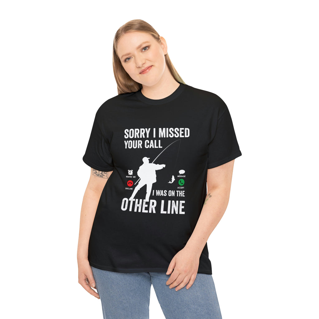 Sorry I missed your call-fishing-  Heavy Cotton Tee
