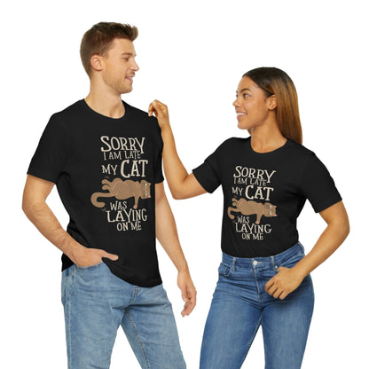 Cat made me late- Jersey Short Sleeve Tee