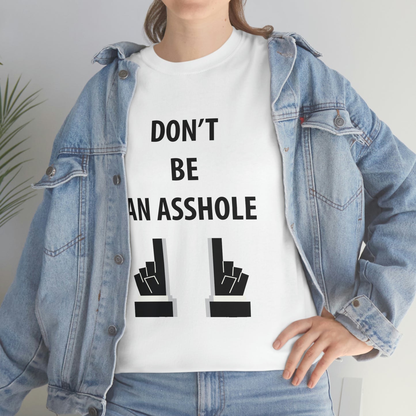 Don’t be an asshole- Heavy Cotton Tee