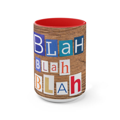 Blah blah blah - Accent coffee Mug