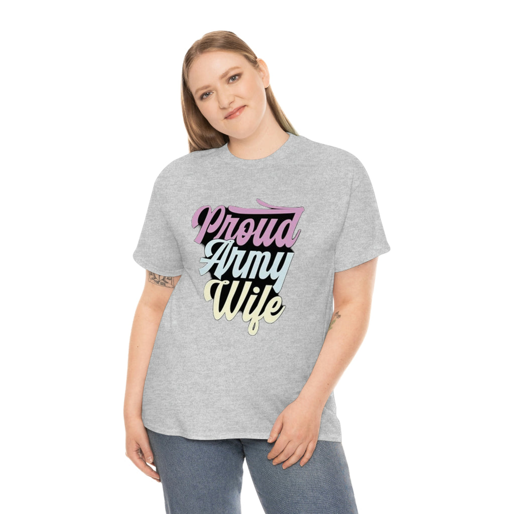 Proud army wife— Heavy Cotton Tee