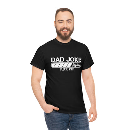 Dad joke loading - Heavy Cotton Tee