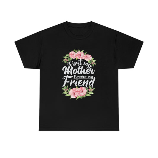 Mother and friend— Heavy Cotton Tee