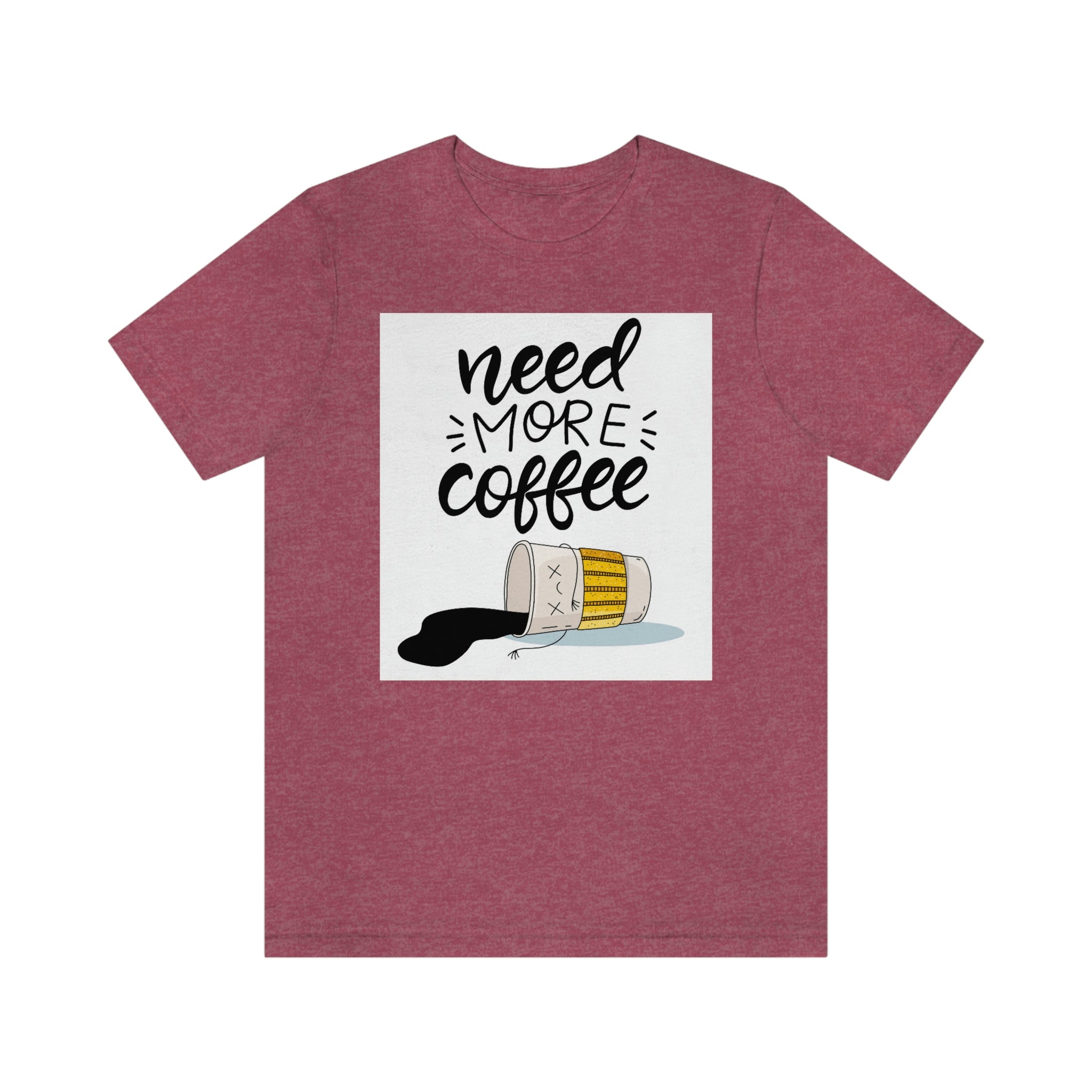Need more coffee-Unisex Jersey Short Sleeve Tee