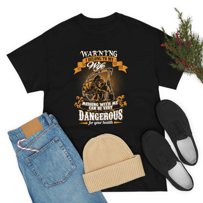 Warning I belong to my wife- Heavy Cotton Tee