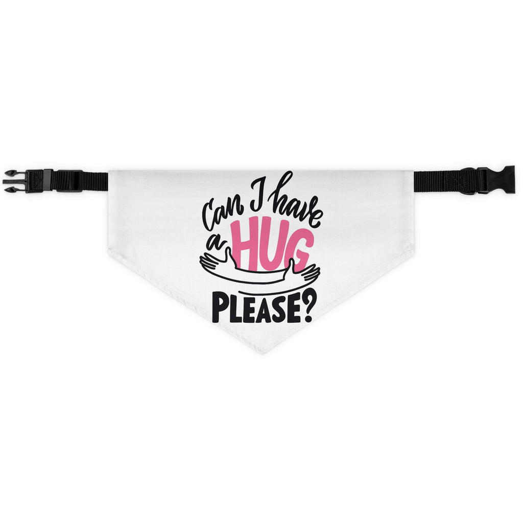 Can I have a hug- Pet Bandana Collar