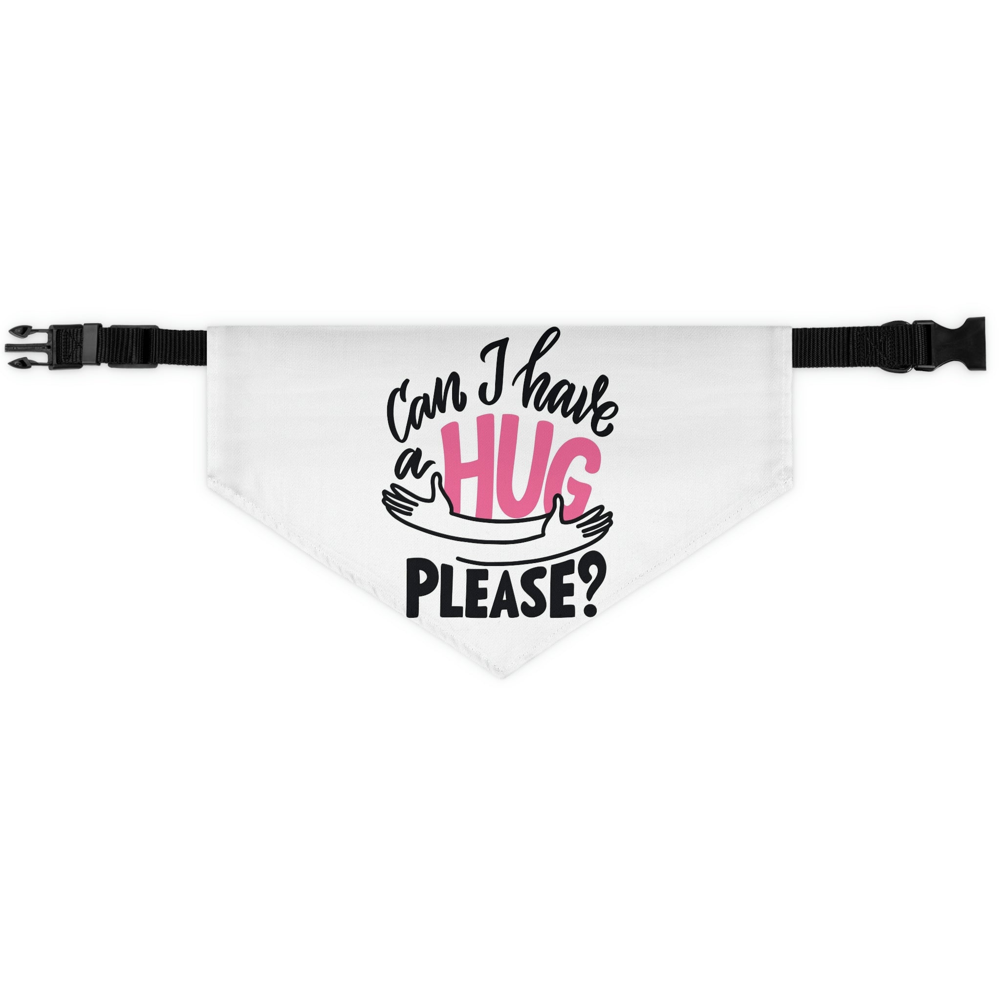 Can I have a hug- Pet Bandana Collar