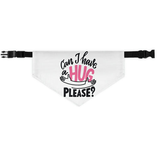 Can I have a hug- Pet Bandana Collar