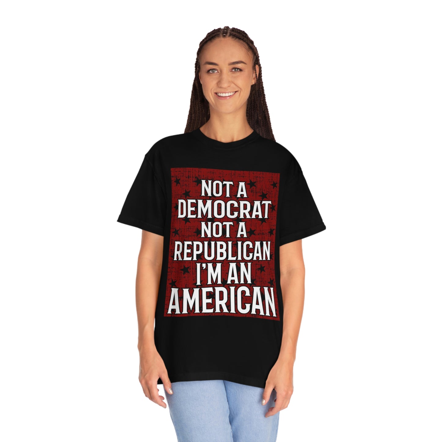 Not a democrat- Unisex Garment-Dyed T-shirt