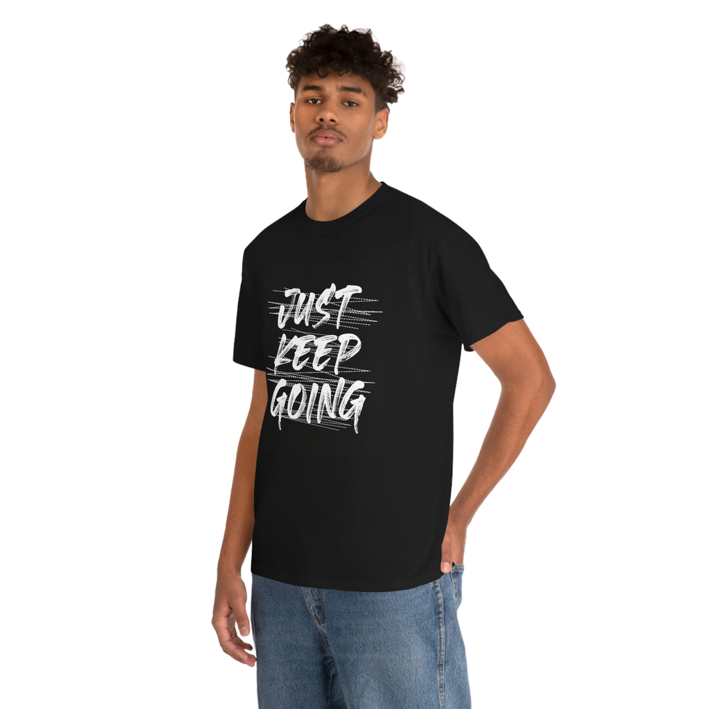 Just keep going- Heavy Cotton Tee