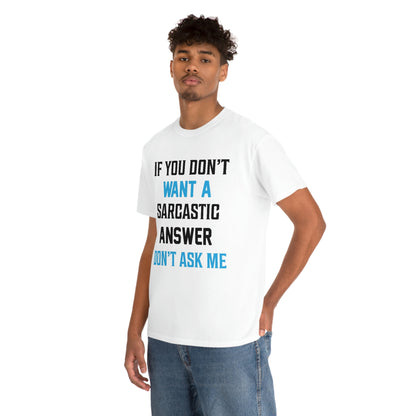 Don’t ask me- Heavy Cotton Tee