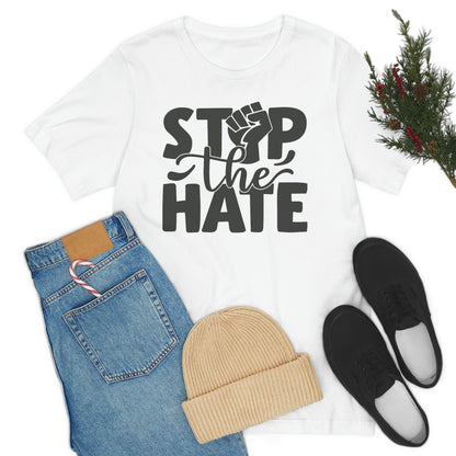 Stop the hate- Unisex Jersey Short Sleeve Tee