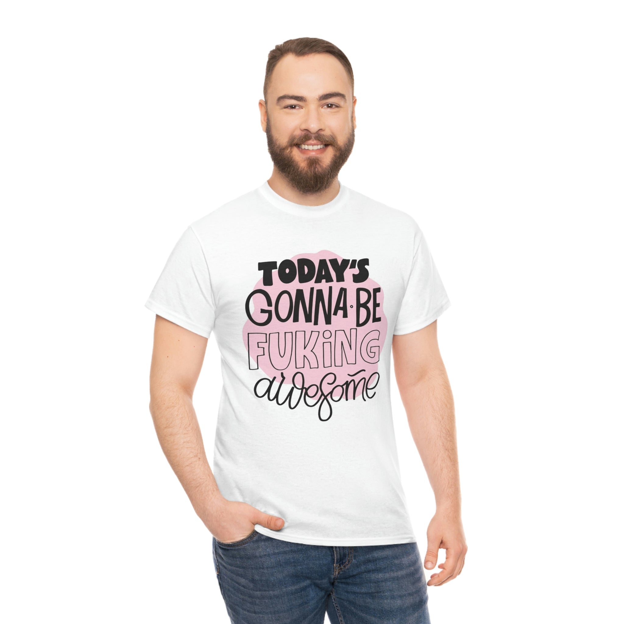 Todays gonna be awesome- Unisex Heavy Cotton Tee
