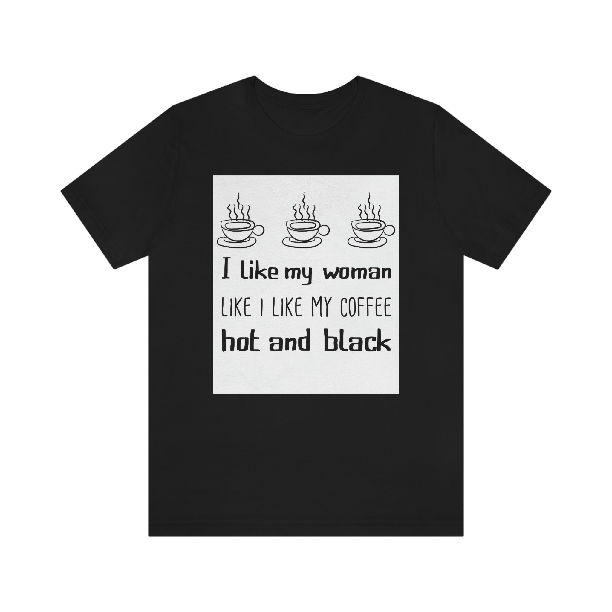 Like my woman- Jersey Short Sleeve Teea