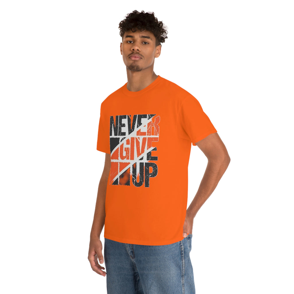 Never give up- Heavy Cotton Tee