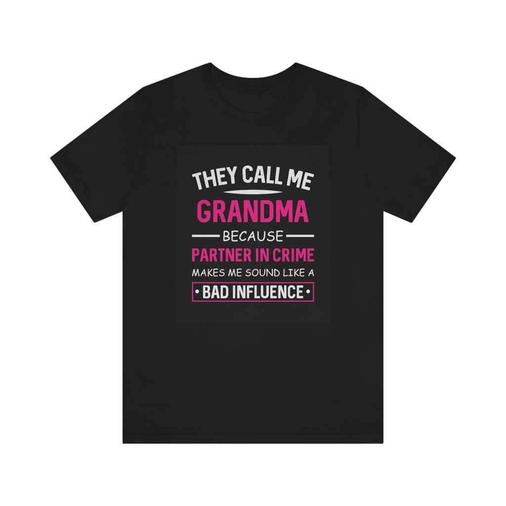 Grandma bad influence-Unisex Jersey Short Sleeve Tee