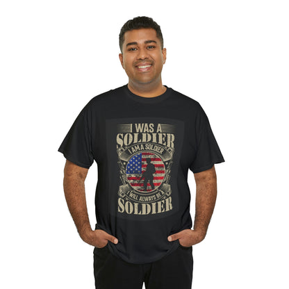 Always a soldier- Heavy Cotton Tee