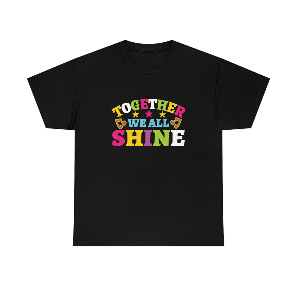 Together we shine- Heavy Cotton Tee