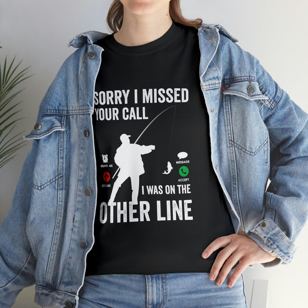 Sorry I missed your call-fishing-  Heavy Cotton Tee