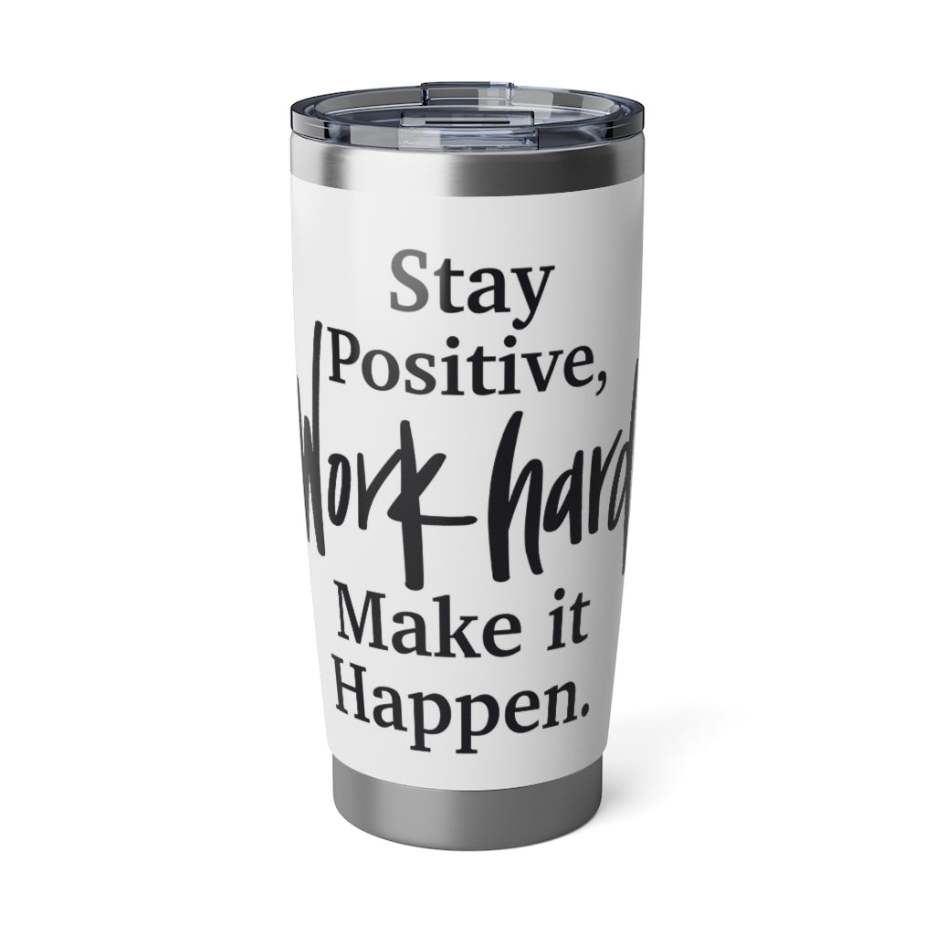 Stay positive- Vagabond 20oz Tumbler