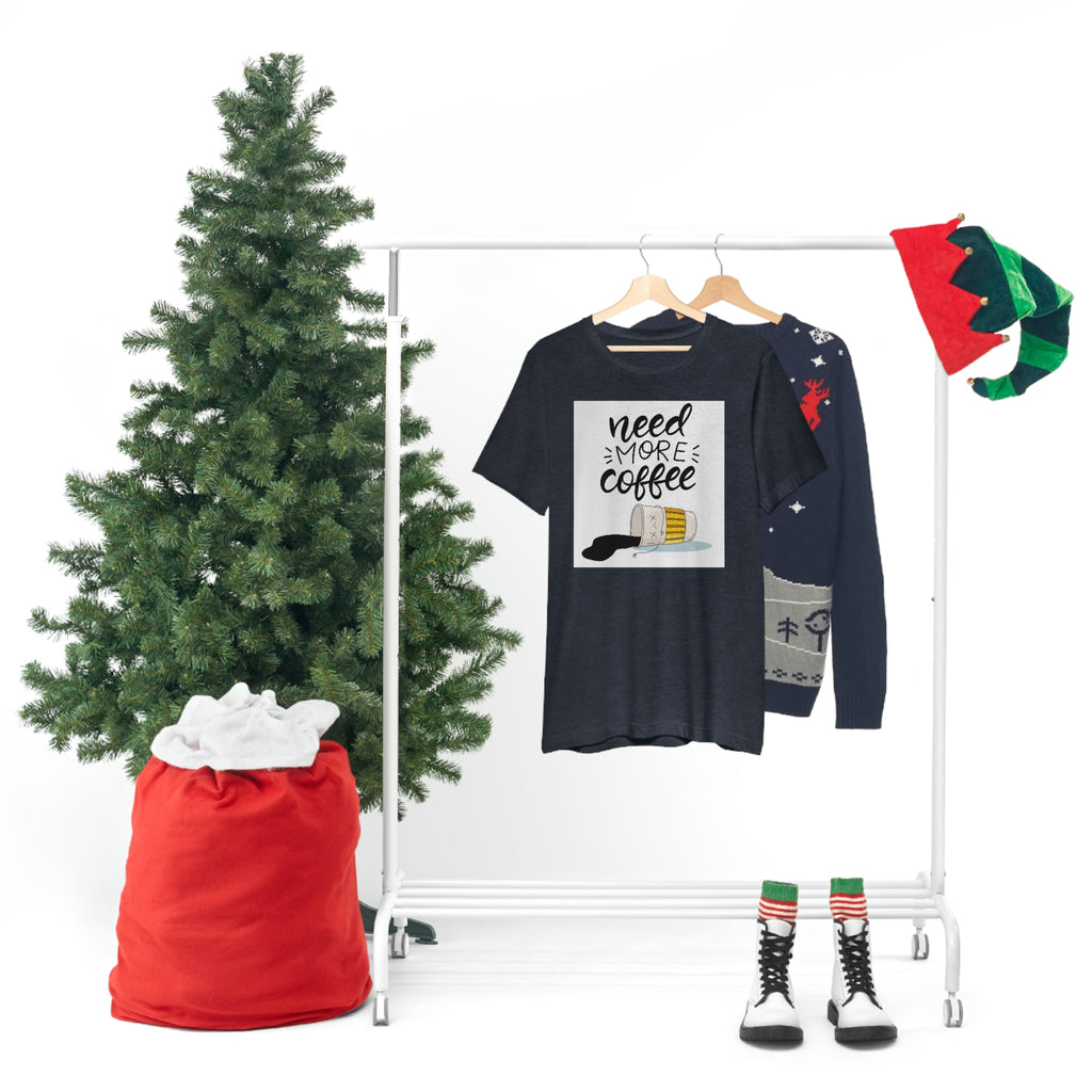 Need more coffee-Unisex Jersey Short Sleeve Tee
