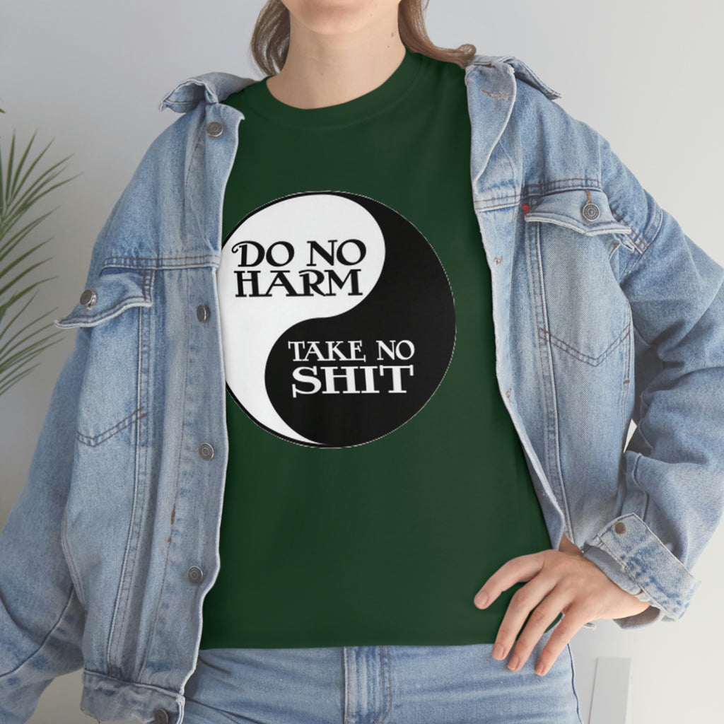 Do no harm take no shit-  Heavy Cotton Tee