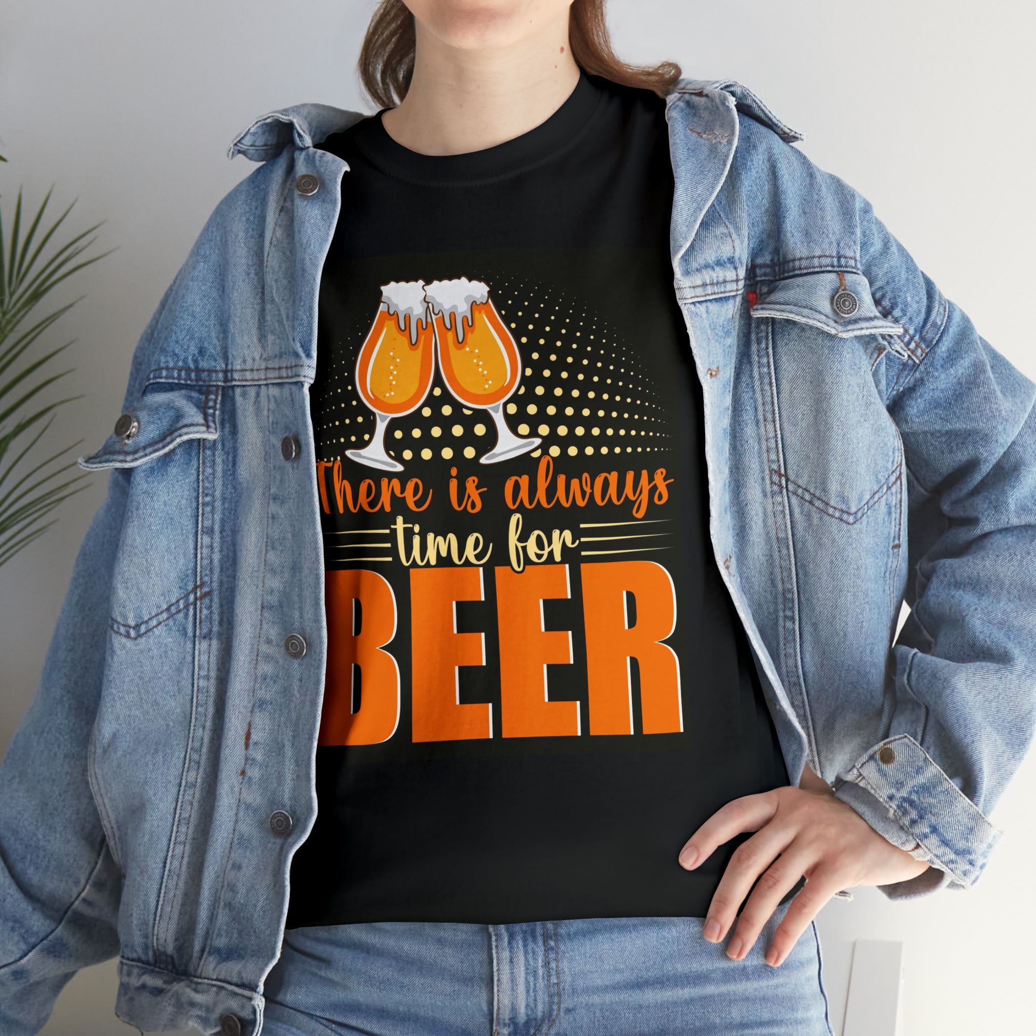 Always time for beer- Heavy Cotton Tee