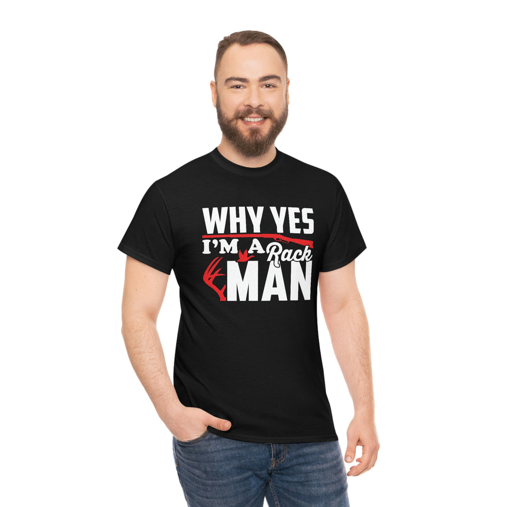 Hunting- I’m a rack man- Heavy Cotton Tee