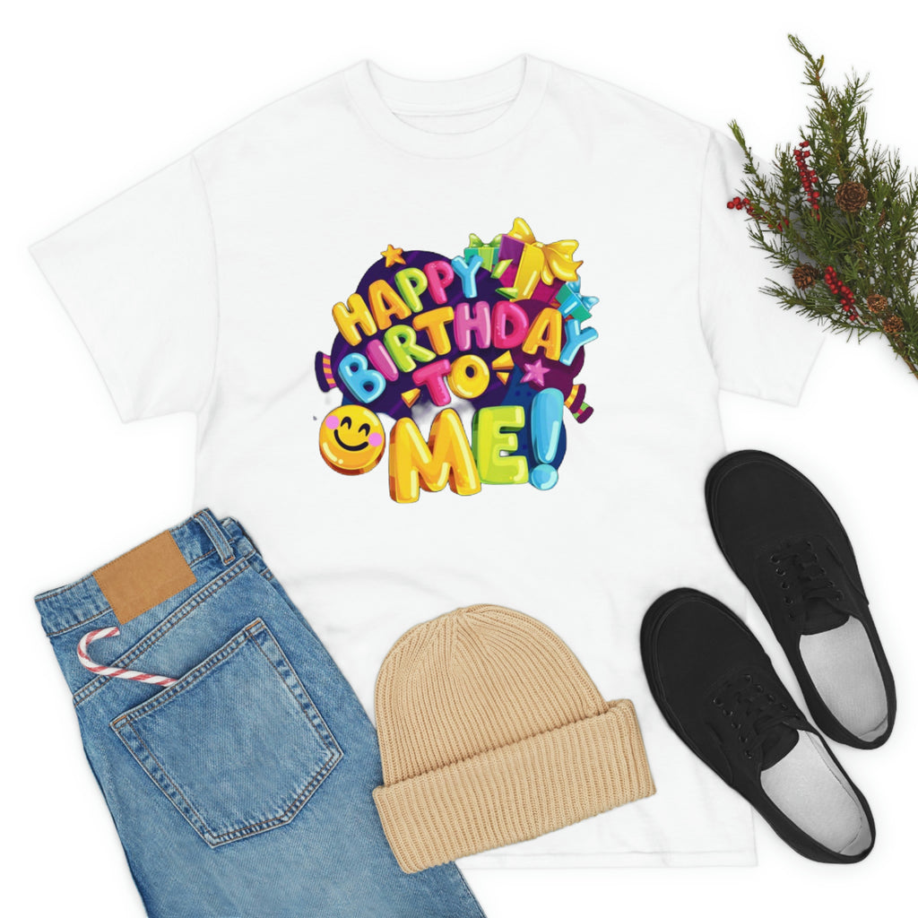 It’s my birthday— Heavy Cotton Tee