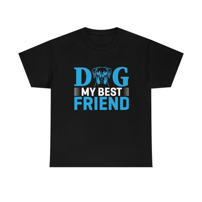 Dog my best friend- Heavy Cotton Tee