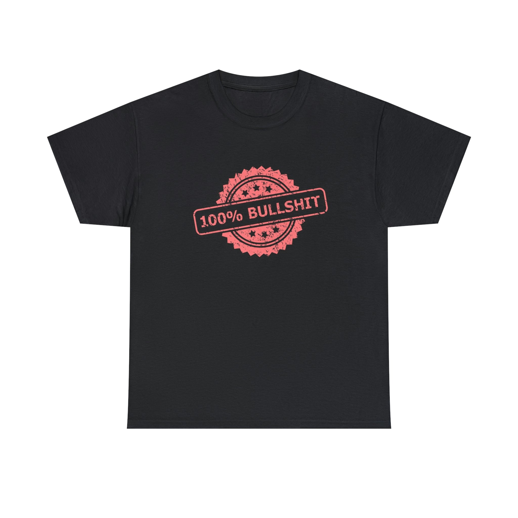 100 percent bullshit- Heavy Cotton Tee