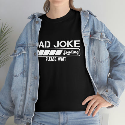 Dad joke loading - Heavy Cotton Tee