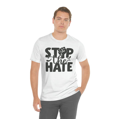 Stop the hate- Unisex Jersey Short Sleeve Tee