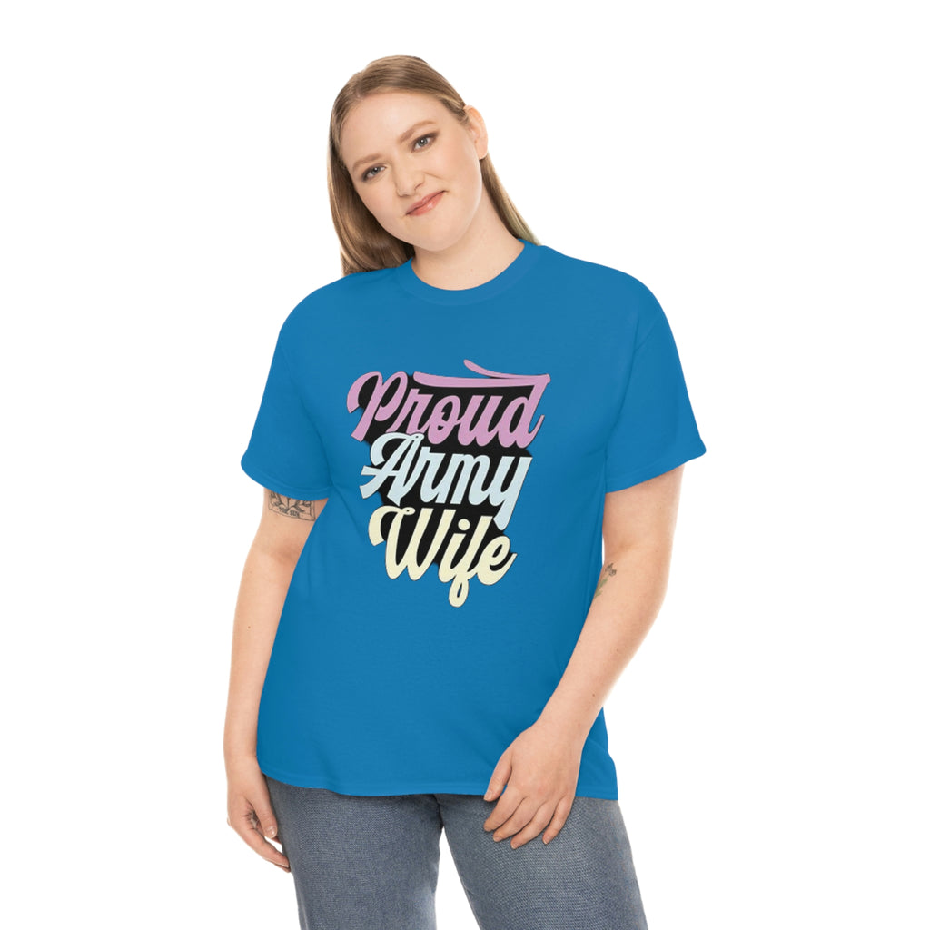 Proud army wife— Heavy Cotton Tee