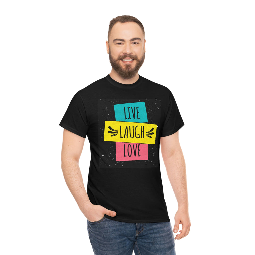 Live laugh love- Heavy Cotton Tee