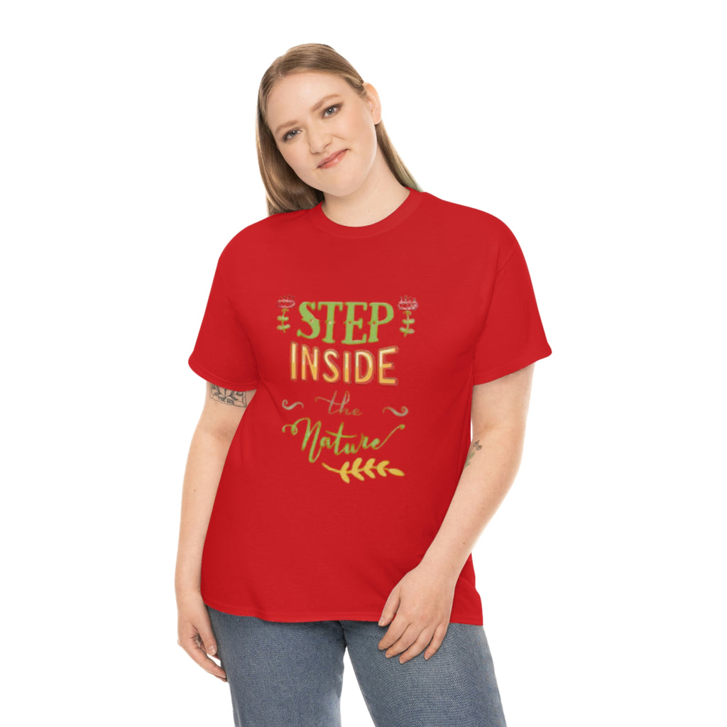 Step inside to nature- Heavy Cotton Tee