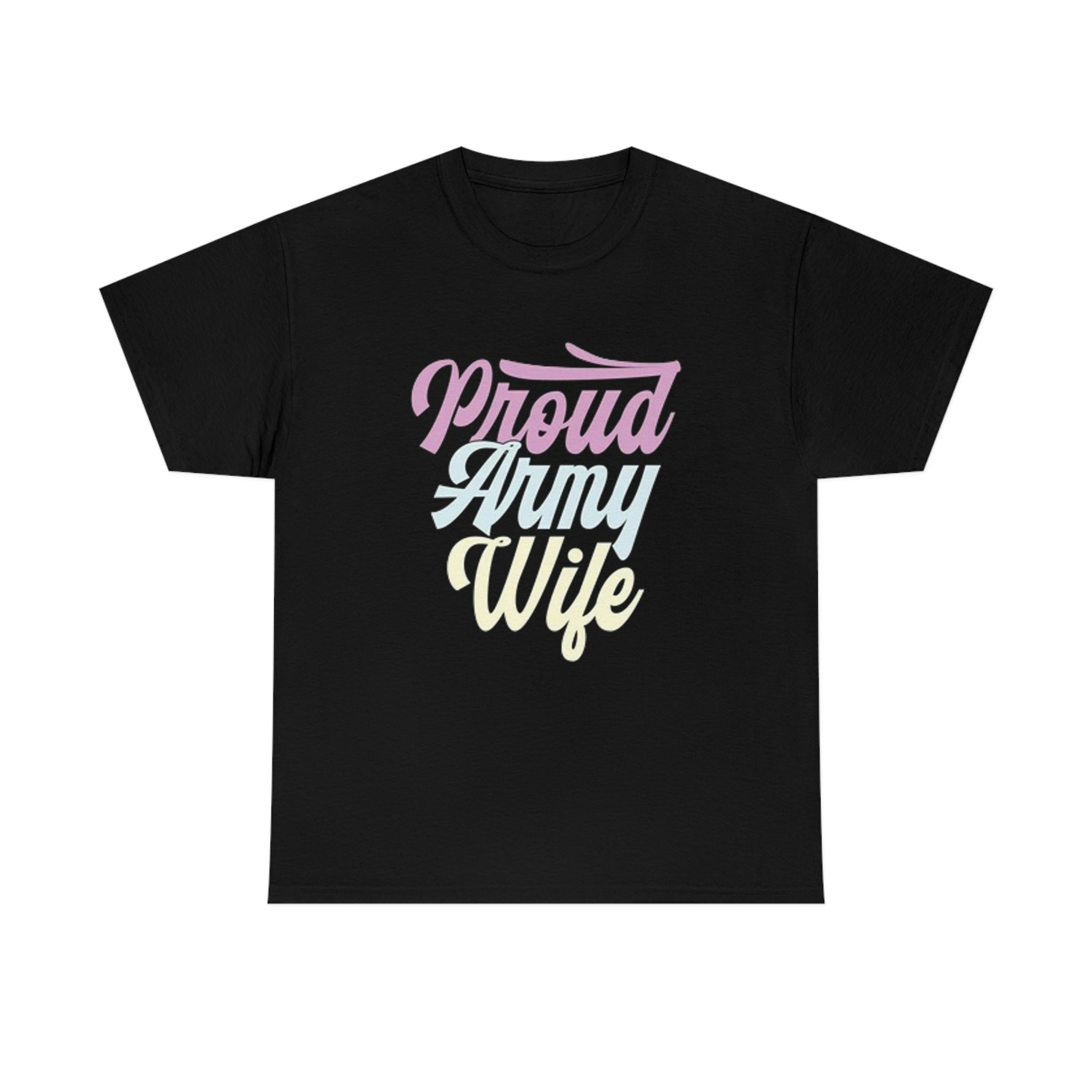 Proud army wife— Heavy Cotton Tee